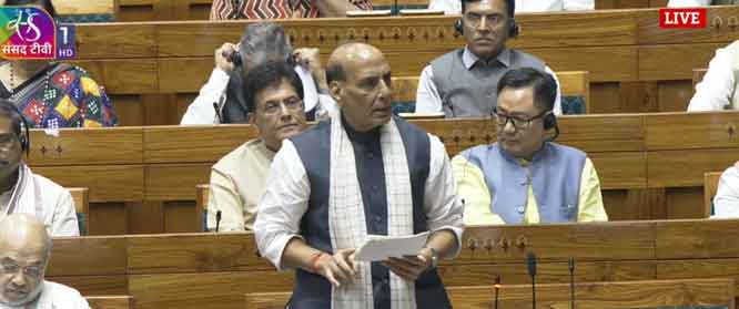 लोकसभा में ऑपरेशन सिंदूर पर चर्चा, राजनाथ सिंह ने कहा, भारतीय  सेना ने आतंकियों को उनके घर में घुसकर मारा